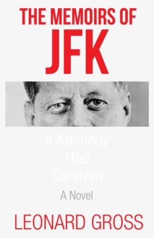 The Memoirs Of Jfk Imagines That John Fitzgerald Kennedy