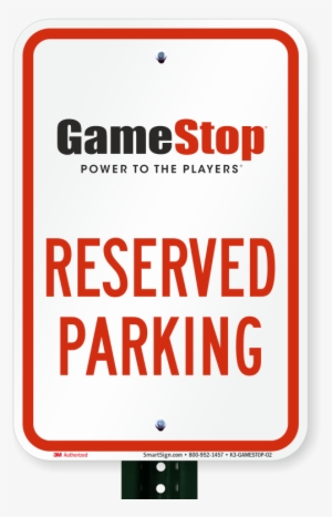Reserved Parking Sign, Gamestop - Hotel Parking Signage