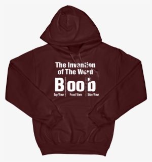 The Invention Of The Word Boob Hoodie - T-shirt