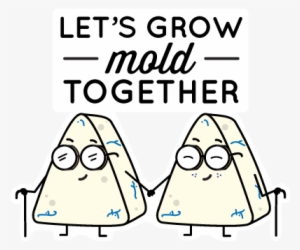 Cheesemojis Pun Pack Grow Mold - Lets Grow Mold Together Cheese