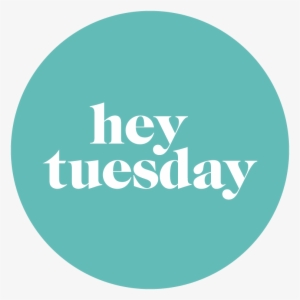 Hey Tuesday Hey Tuesday - Social Tuesday
