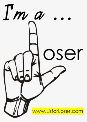 I'm A Bad Loser - L In Sign Language