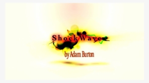 Today, When You Order "shockwave By Adam Burton\ - Shockwave By Adam Burton - Video Download