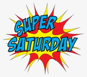 Saturda Super Saturday - Super Saturday