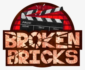 Broken Bricks Broken Bricks Films Broken - Graphic Design