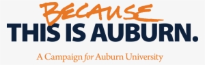 Image From Auburn University Because This Is Auburn - Because This Is Auburn Logo