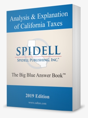 Spidell's Analysis And Explanation Of California Taxes® - California