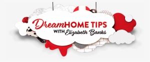 Dream Home Tips With Elizabeth Banks - Realtor.com