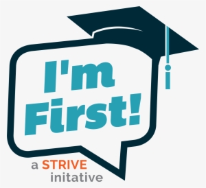 Strive's I'm First Initative Is Focused On Providing - First Generation College Student Stickers