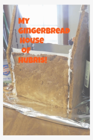 My Gingerbread House Of Hubris - Wood