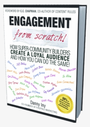 How To Create A Loyal Audience From Scratch - Engagement From Scratch! By Danny Iny