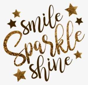 Next Week You Will Sit The End Of Key Stage Two Tests - Smile Sparkle Shine Quotes