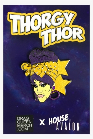 Thorgy Thor - Drag Queen Enamel Pins