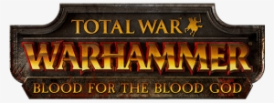 If You Own Our Blood For The Blood God Dlc You Will - Total War Warhammer The King And The Warlord Logo Png