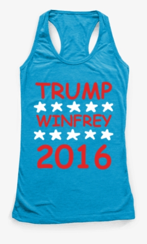 Trump Winfrey 2016 Racerback Tank Top - Like Exercise Because I Love Eating