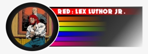 Firstly Let Me Just Assure You That This Lex Luthor - Colorfulness