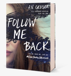 "follow Me Back Is The Perfect Mix Of Fandom With Just - Follow Me Back Av Geiger