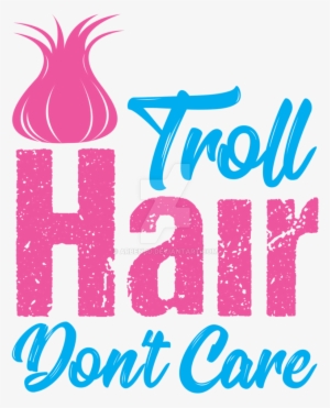 Troll Hair Png - Troll Hair Don T Care