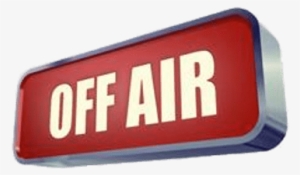 Off Air Sign - Off Air Sign Png