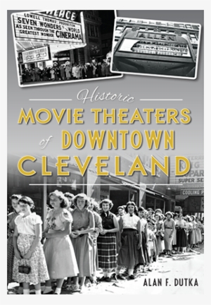 Historic Movie Theaters Of Downtown Cleveland
