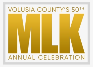 Volusia County's 2019 Mlk Annual Celebration - Poster