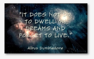 Quote By Albus Dumbledore - Poster