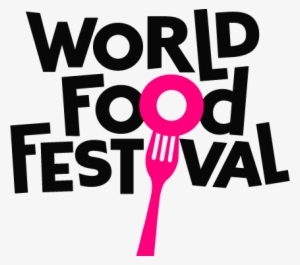 Five Weeks Of Culinary Delights In A Brand New Festival, - World Food Festival Logo