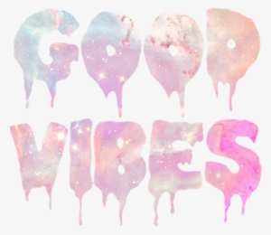Good Vibes Clipart With Transparent Background Goodvibe - Good Vibes Clip Art