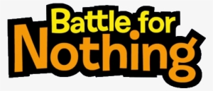 Battle For Nothing