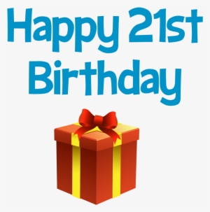 Happy 21 St Birthday Greeting And Gift Box Clip Art - Happy 21 Birthday Boy