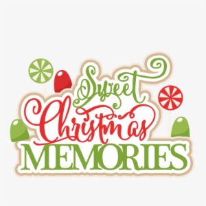 Sweet Christmas Memories Title Scrapbook Clip Art Christmas - Christmas Memories Clipart