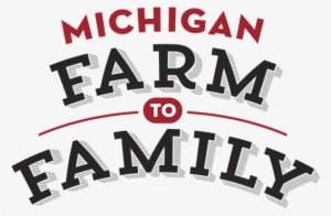 Michigan Farm To Family Logo - Don't Cry Because It's Over Smile Because It Happe...