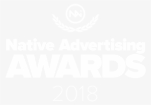 Acknowledging The Best Native Advertising In The World - Native Advertising Awards 2018