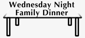 Weds Night Family Dinner Logo Draft1 Bw - Dinner