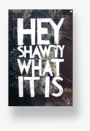 Hey Shawty What It Is Tindel Trans - Portable Network Graphics