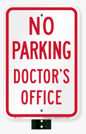 No Parking Doctor's Office Sign - No Parking In Alley