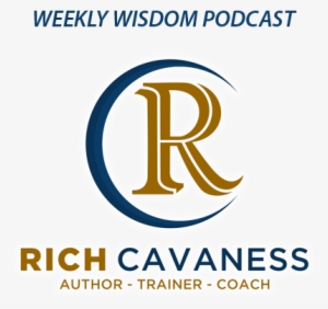 Rich Cavaness Who Is He And What Is He About - The Wisdom Podcast