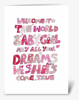 Welcome To The World Baby Girl Greeting Card - Welcome To The World Baby Girl Wishes