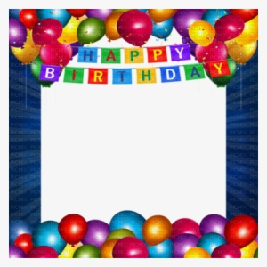 Kaz Creations Deco Background Frame Happy Birthday - Happy Birthday Frame Png
