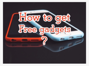 Free Gadgets - Mobile Phone