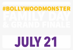 #bollywoodmonster Family Day And Grand Finale July - Poster