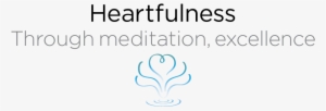 Hearfulness Excellence - Heartfulness Through Meditation Wellness