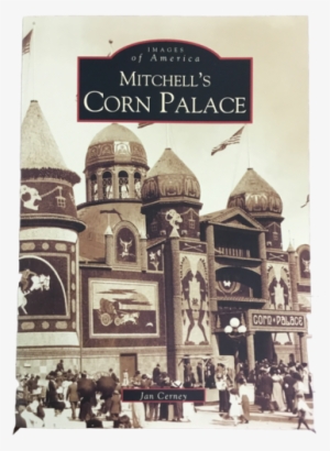 Mitchell's Corn Palace Picture Book
