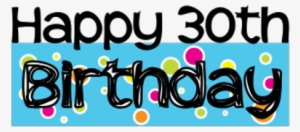 Happy 30th Birthday - Birthday
