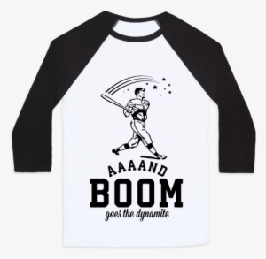 And Boom Goes The Dynamite Baseball Baseball Tee - Mess With Crabo You Get A Stabo Shirt