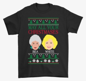 May All Your Christmases Bea White Golden Girls Shirts - Member Berries Sweater Christmas Shirt, T-shirt, Sweatshirt