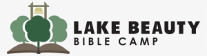 Lake Beauty Bible Camp Is Our Church Supported Camp - Graphic Design