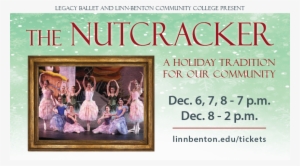 The Nutcracker, Presented By Legacy Ballet - Linn Benton Community College