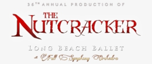 Performances - The Nutcracker (long Beach Ballet)