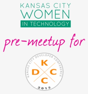 Come Meet Other Women Who Will Be Attending Kcdc, And - Kansas City Women In Technology
